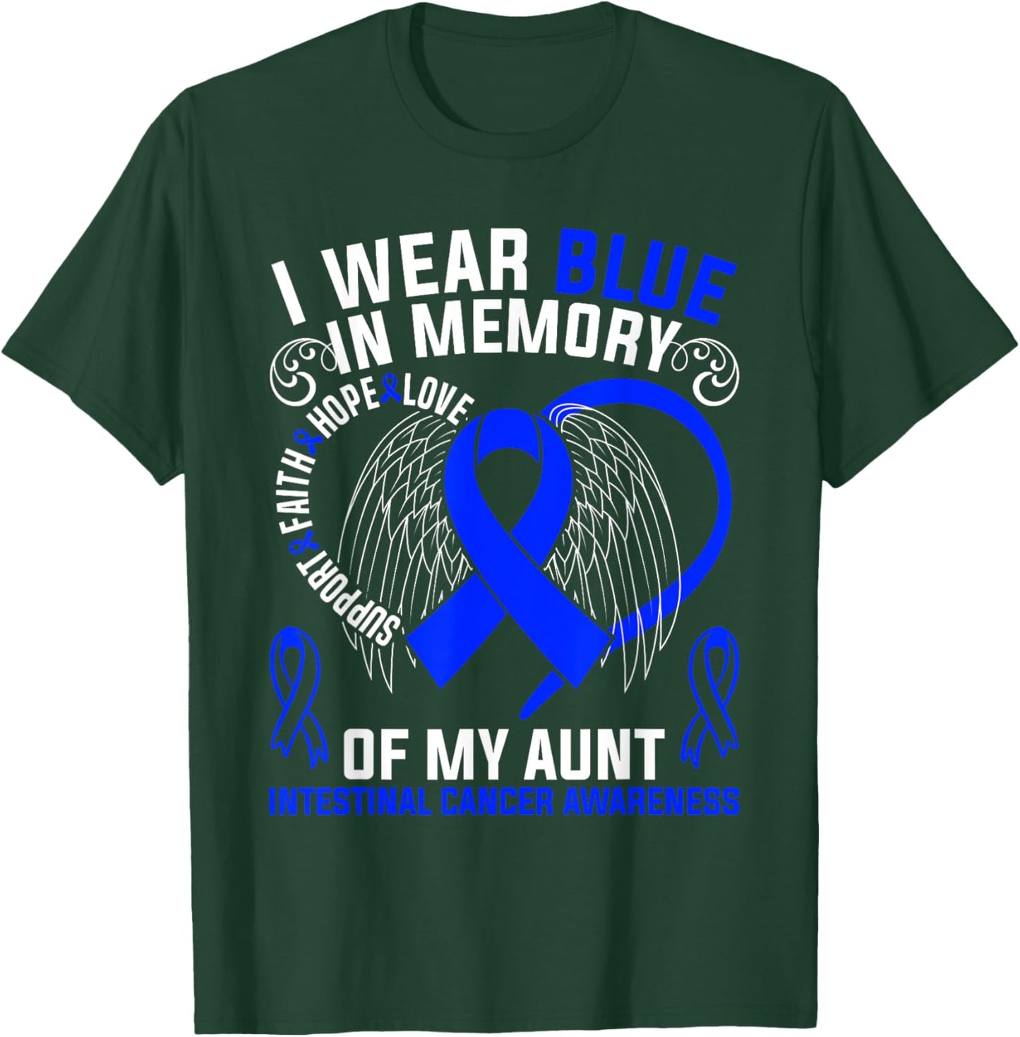 I Wear Blue In Memory Of My Aunt Intestinal Cancer Awareness T-Shirt - T-Shirt | Forest