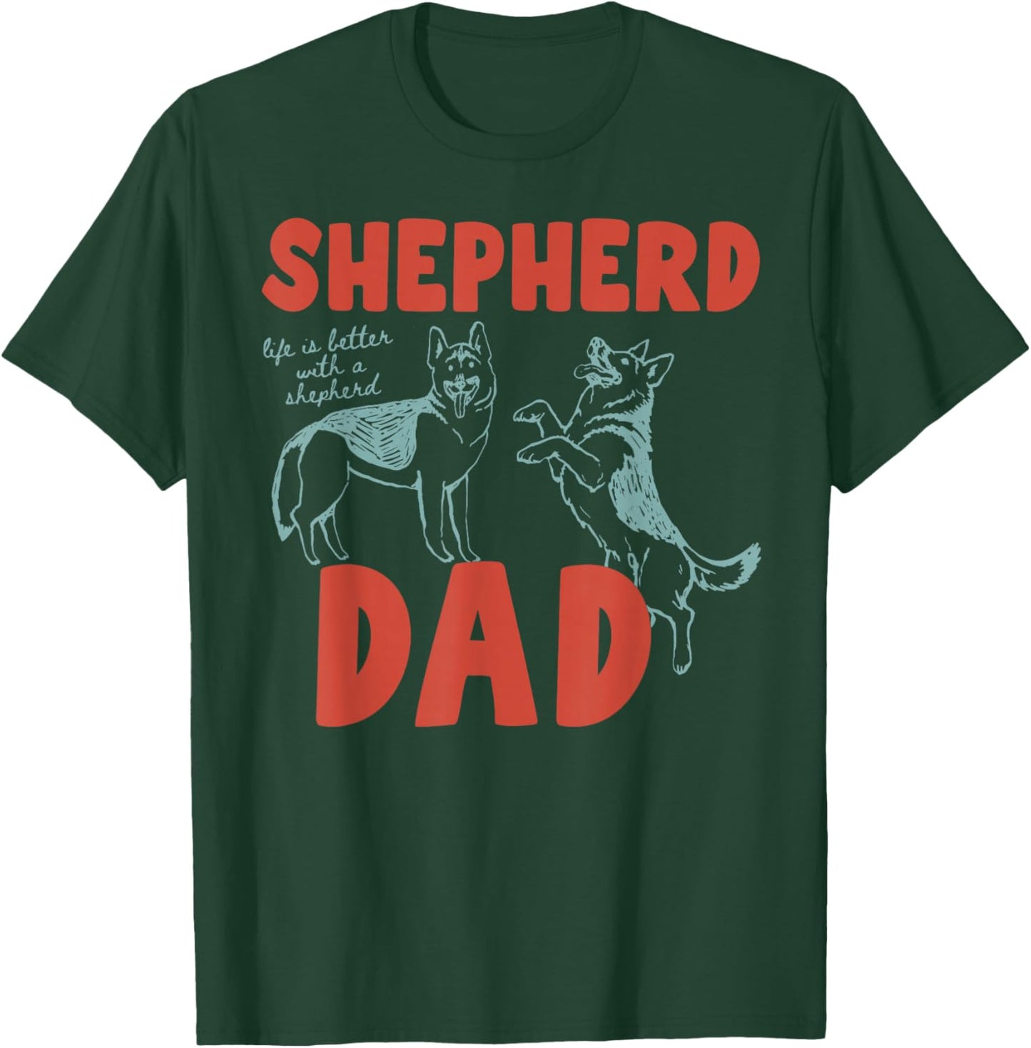 Vintage German Shepherd Dad Dog Lovers Owner Fathers Day T-Shirt - T-Shirt | Forest