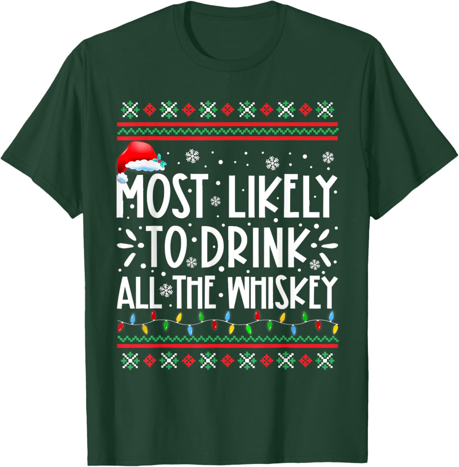 Most Likely To Drink All The Whiskey Family Christmas Pajama T-Shirt - T-Shirt | Forest