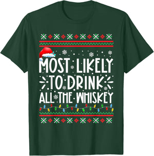 Most Likely To Drink All The Whiskey Family Christmas Pajama T-Shirt - T-Shirt | Forest