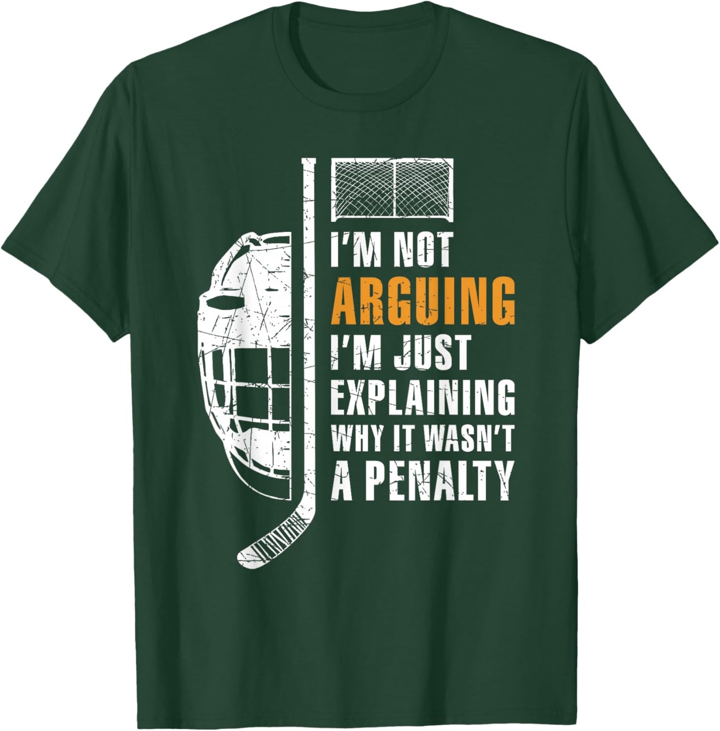 Not Arguing Just Explaining Why It was Not A Penalty Hockey T-Shirt - T-Shirt | Forest