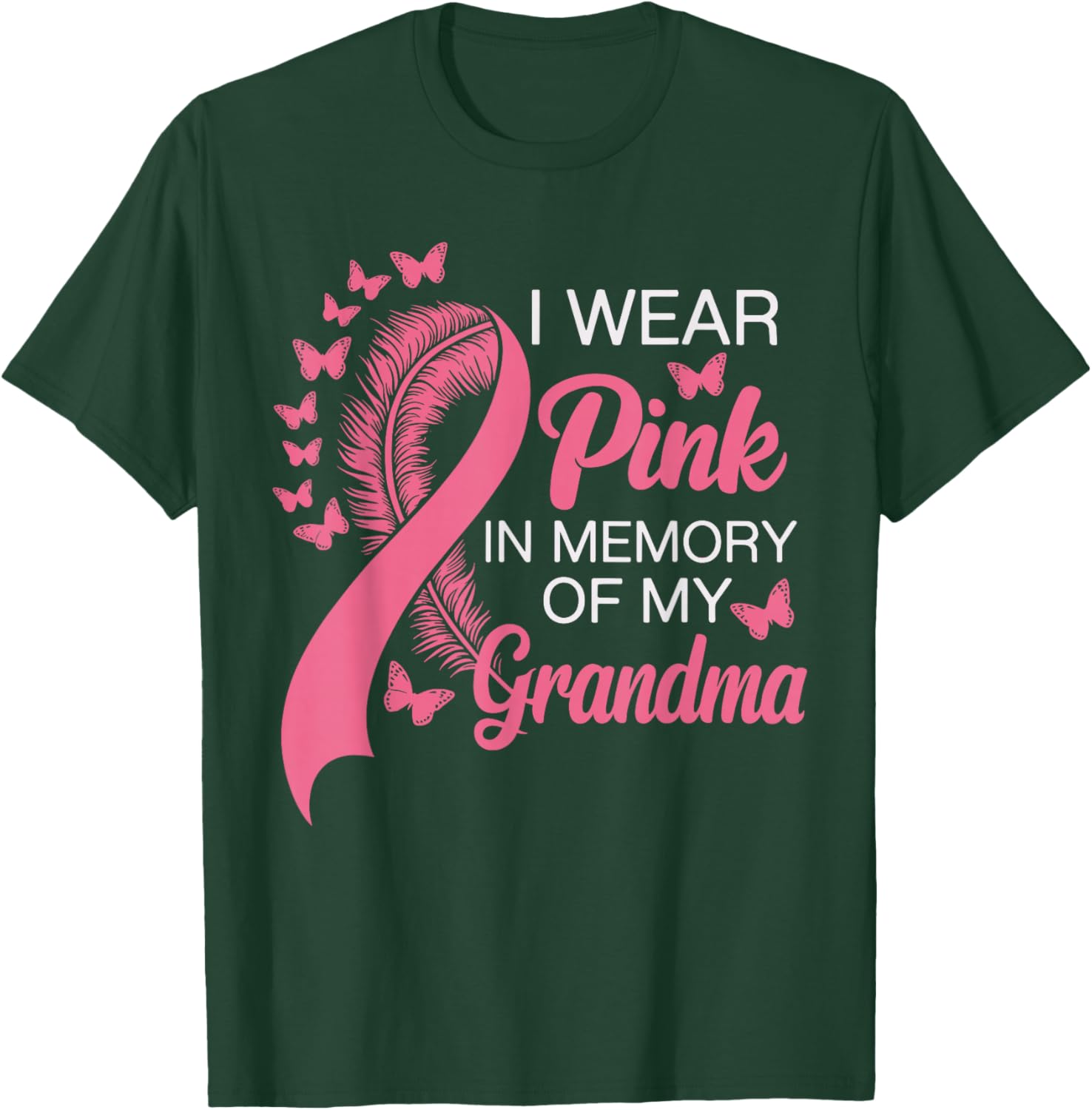 I Wear Pink in Memory of My Grandma Breast Cancer Awareness T-Shirt - T-Shirt | Forest