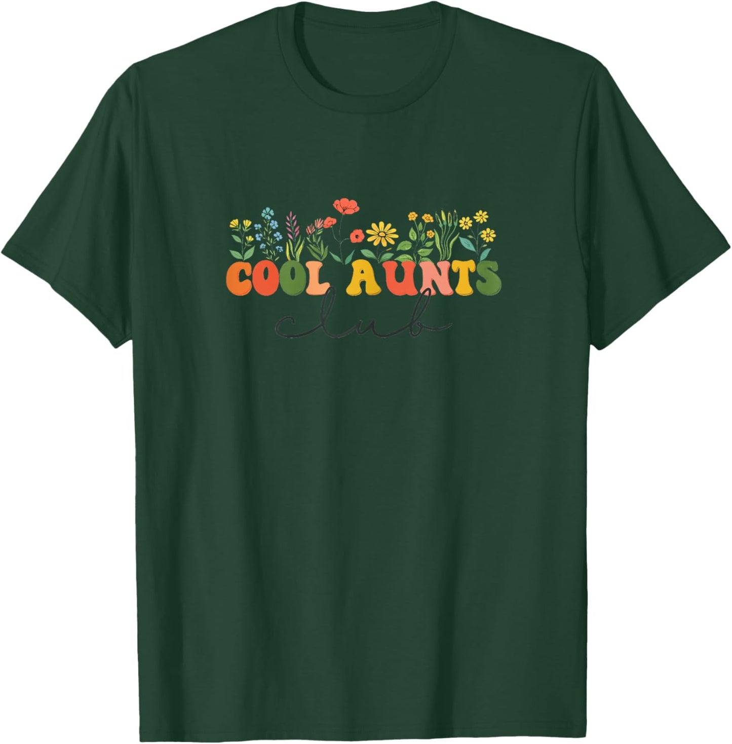 Cool Aunts Club Funny Auntie Wildflower T-Shirt - T-Shirt | Forest