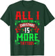 I Want For Christmas Is More Tattoos Shirt Ugly Xmas Sweater T-Shirt - T-Shirt | Forest