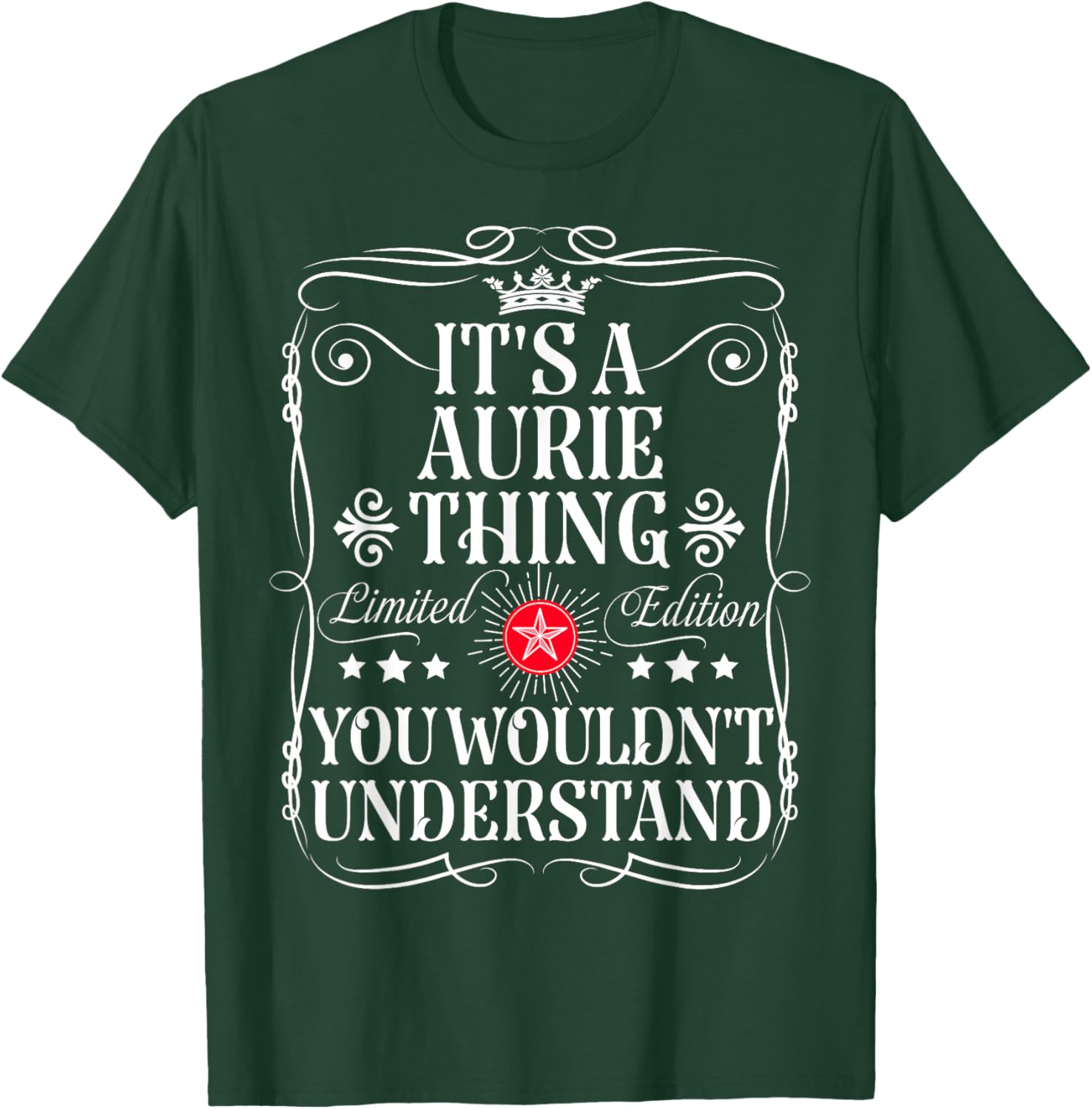 Aurie Name Its A Aurie Thing You Wouldn't Understand T-Shirt - T-Shirt | Forest