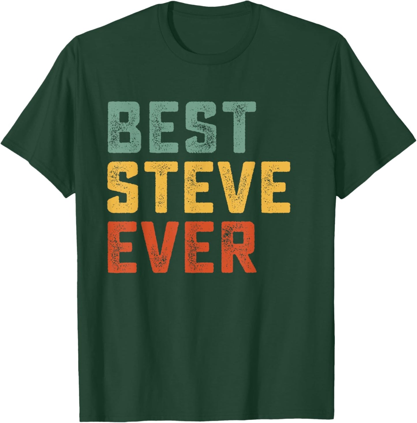 Best Steve Ever Retro Personalized First Name Steve T-Shirt - T-Shirt | Forest