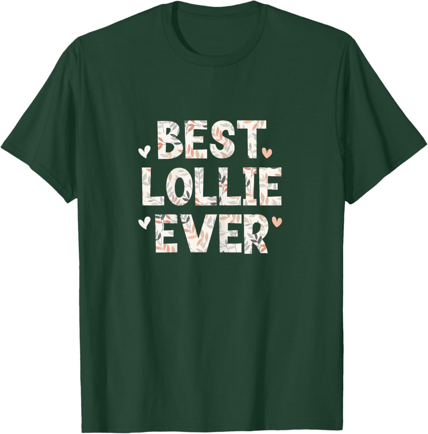 Best Lollie Ever Floral Family Love Hearts T-Shirt - T-Shirt | Forest