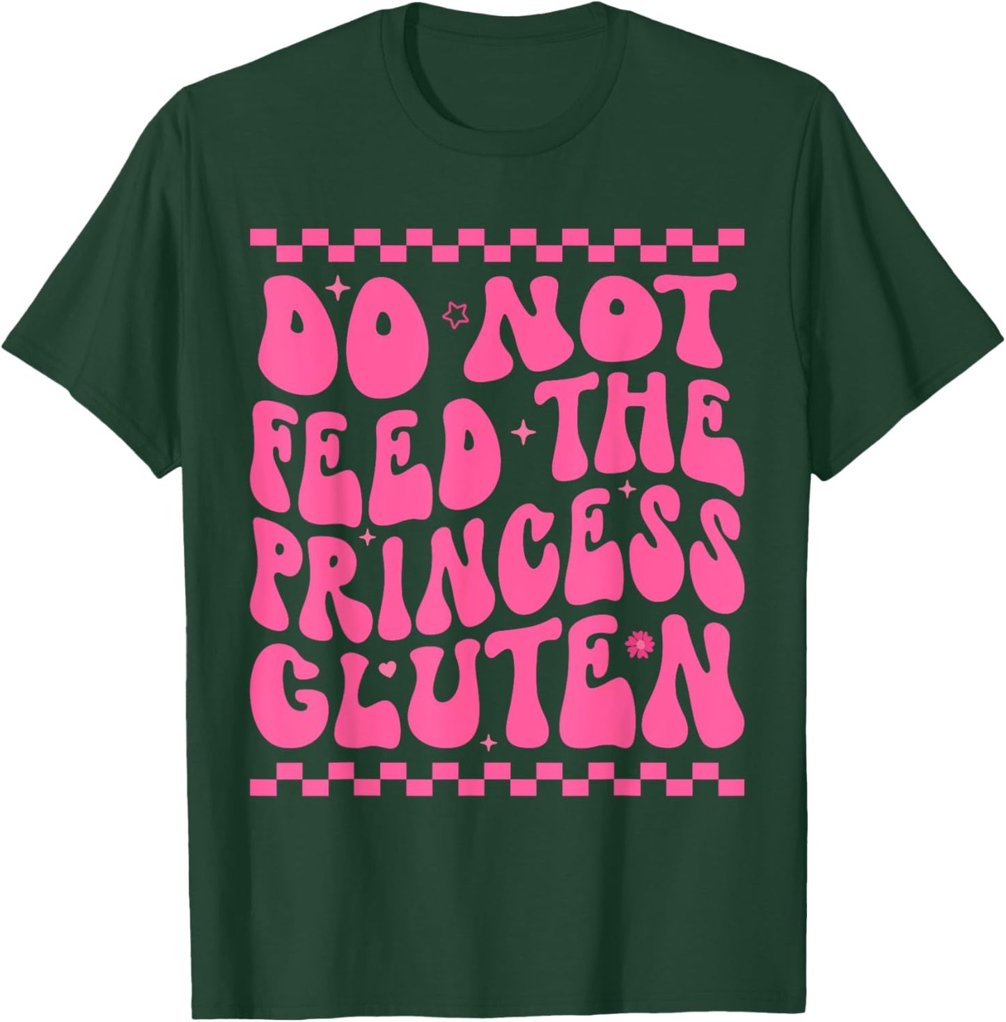 Do Not Feed The Princess Gluten Retro Groovy T-Shirt - T-Shirt | Forest