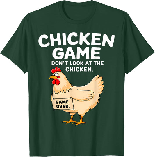 Chicken Game Don't Look At The Chicken Funny Chicken Lover T-Shirt - T-Shirt | Forest