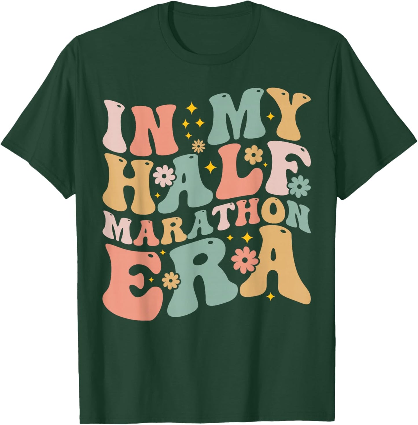 Marathon Running - In My Half Marathon Era T-Shirt - T-Shirt | Forest