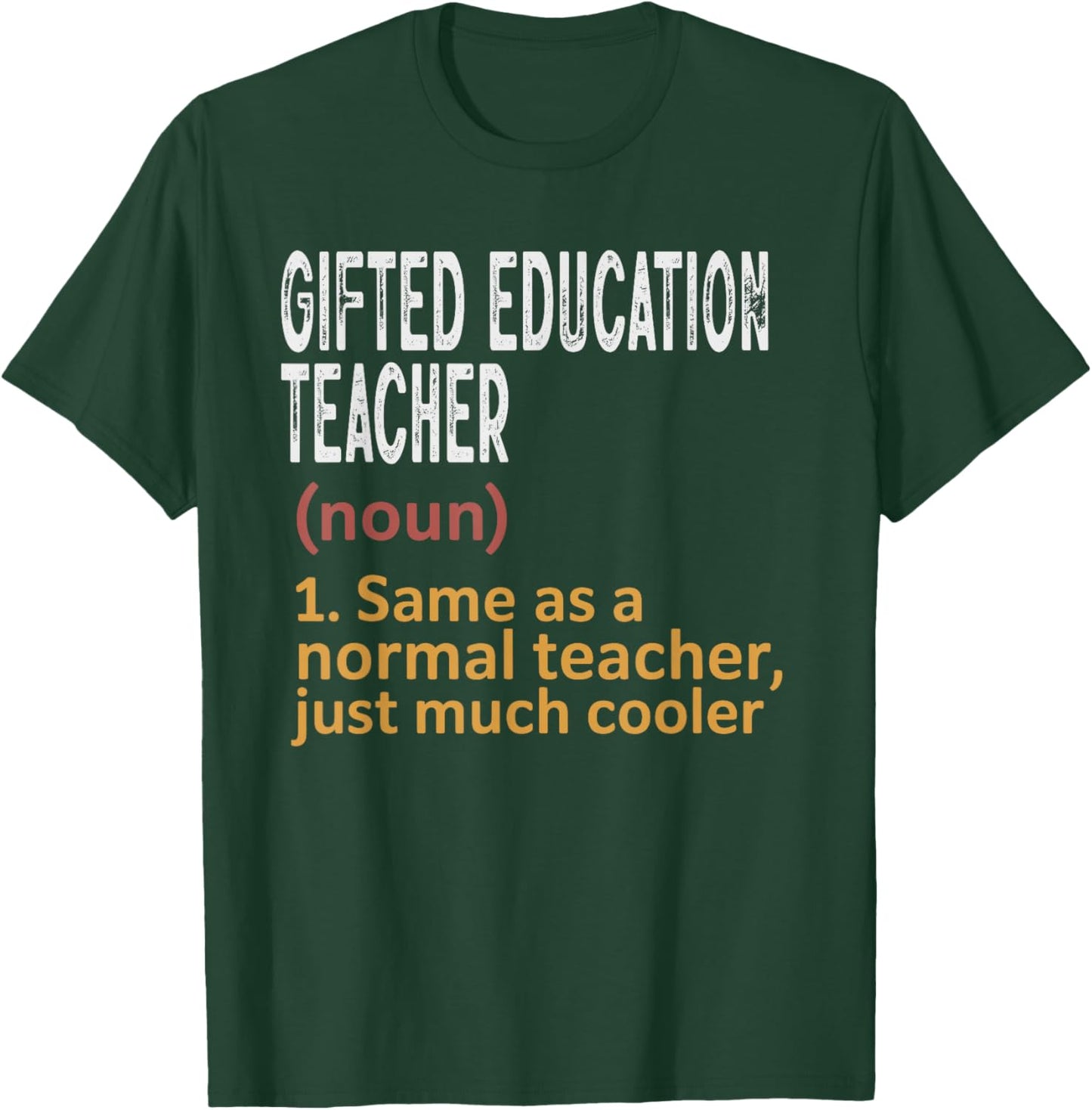 Gifted Education Teacher Funny Definition Teacher T-Shirt - T-Shirt | Forest