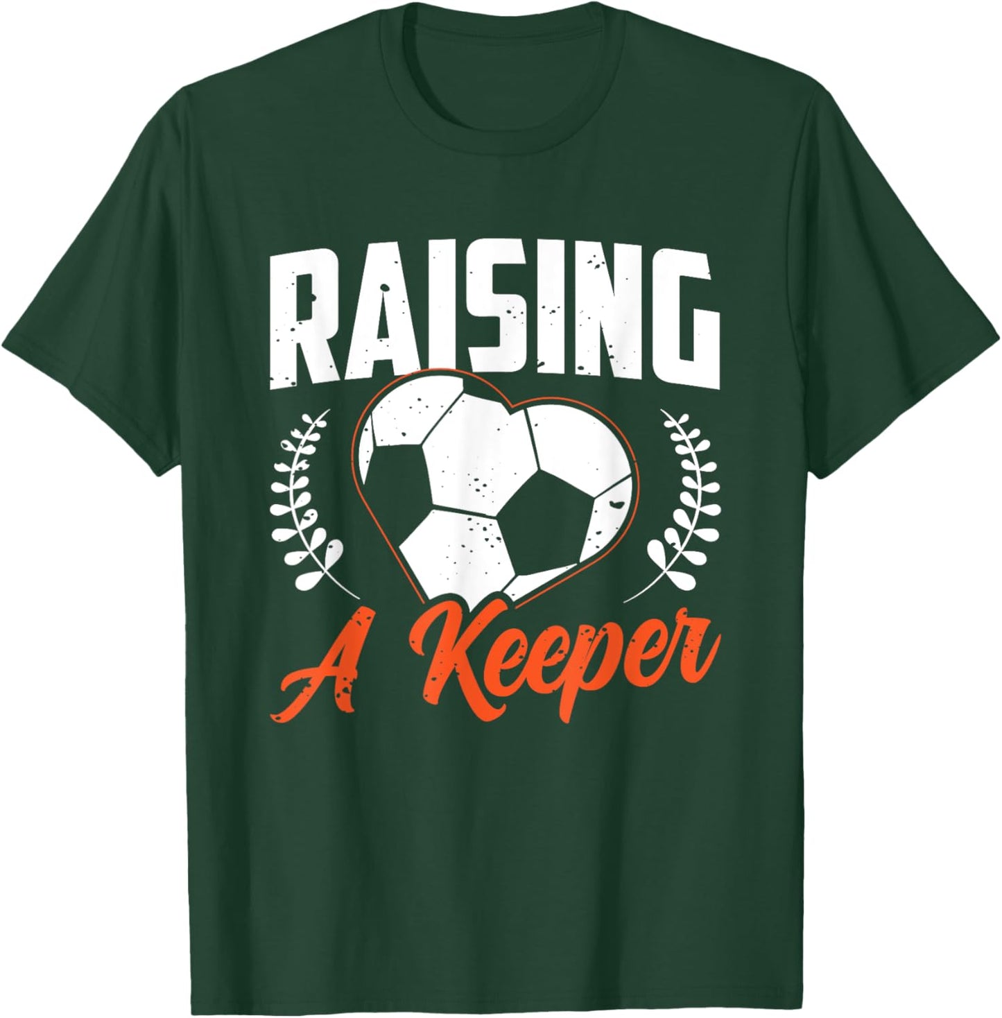 Raising A Keeper T-Shirt - T-Shirt | Forest