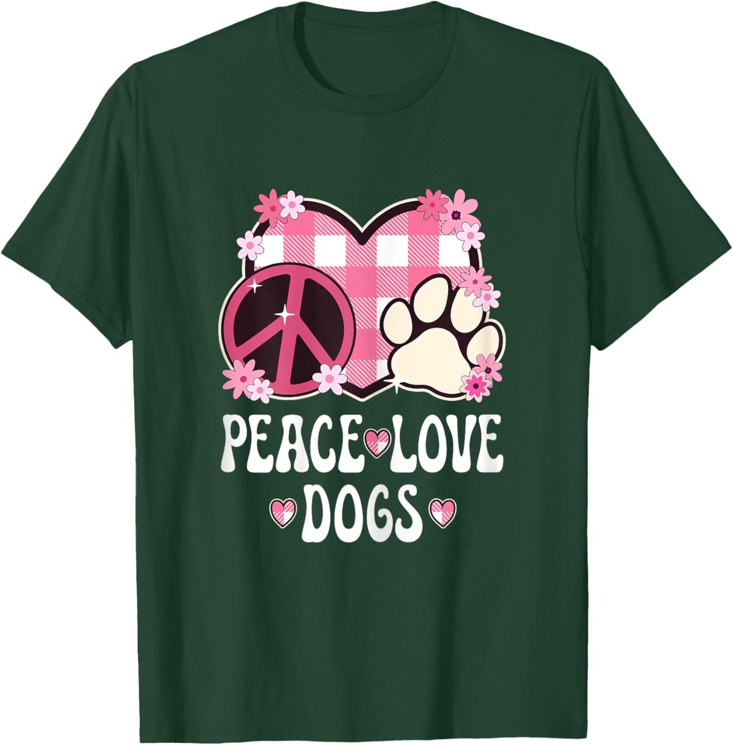 Peace Love Dogs Women Teen Girls Dog Owner Outfit Dog Lover T-Shirt - T-Shirt | Forest