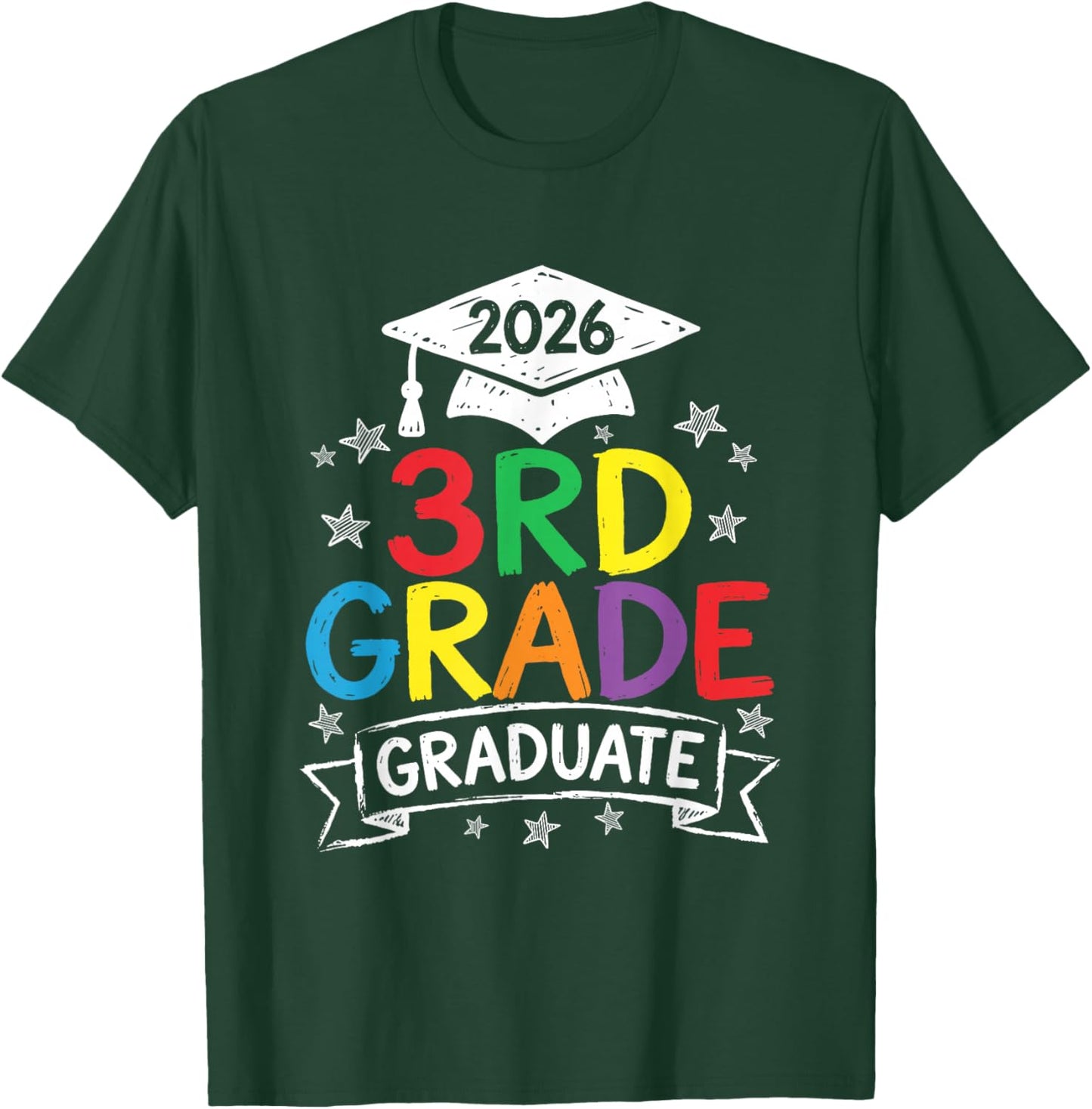 3rd Grade Graduate 2026 Graduation Last-Day of Third Grade T-Shirt - T-Shirt | Forest