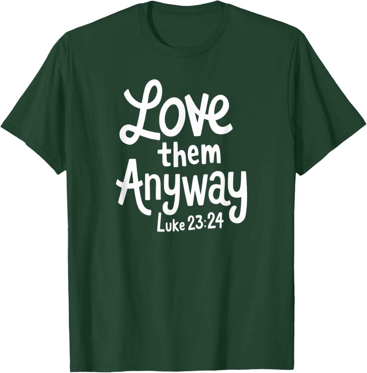 Delightfully Different World Love Them Anyway , -Adults, -Kids, Black, Small, Religious , Short Sleeve T-Shirt - T-Shirt | Forest