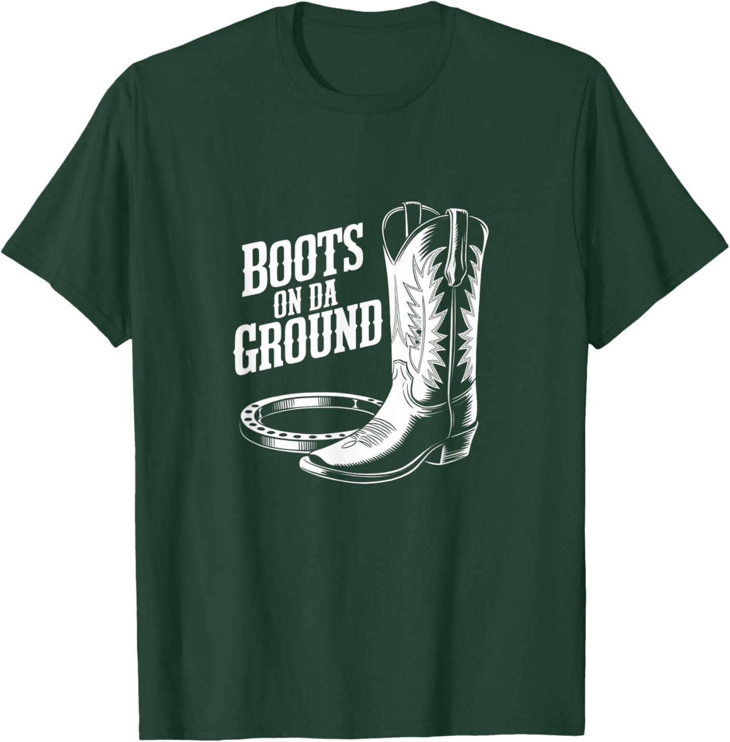 Boots On Da Ground, Boot Cowboy Western Vibes T-Shirt - T-Shirt | Forest
