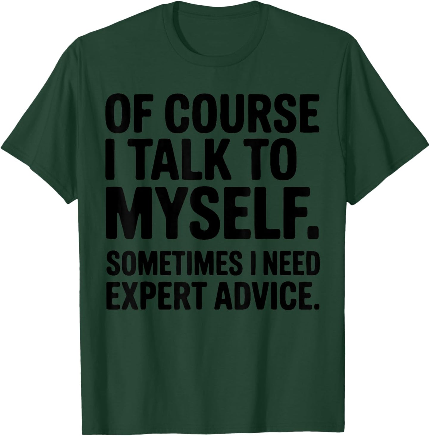 Funny Office Humor Sarcastic Quote for Coworkers T-Shirt - T-Shirt | Forest