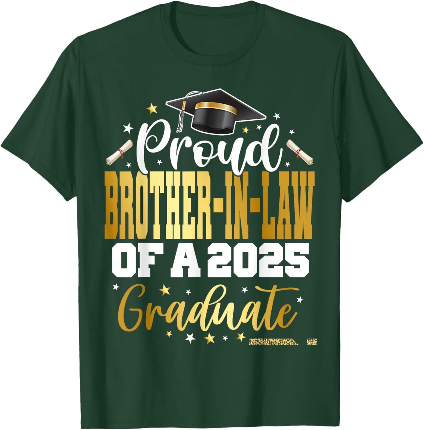 Senior 2025 Proud Brother-in-law Of A Class Of 2025 Graduate T-Shirt - T-Shirt | Forest