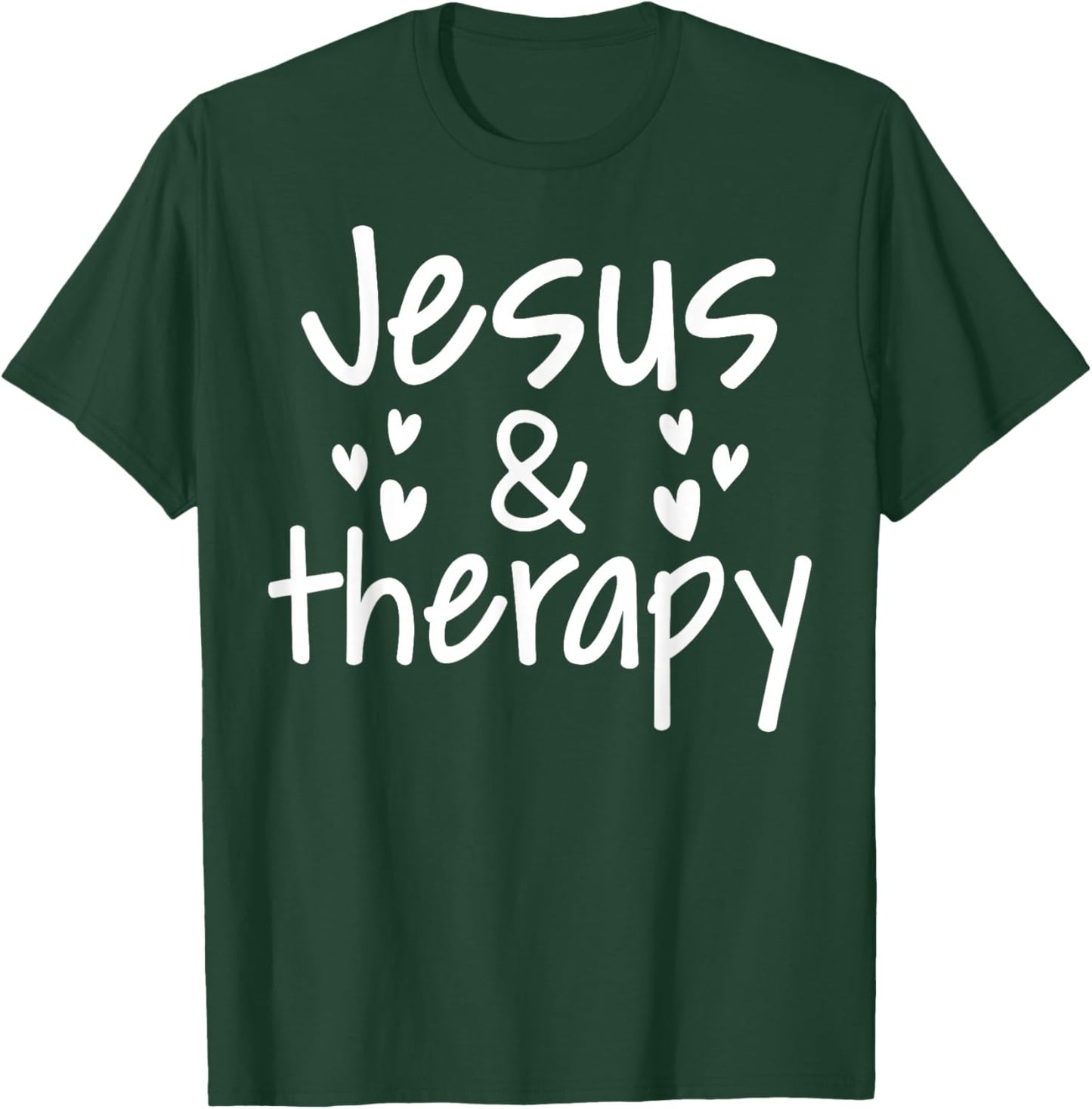 Christian Lovers Therapy and Jesus Faith Therapy and Jesus T-Shirt - T-Shirt | Forest