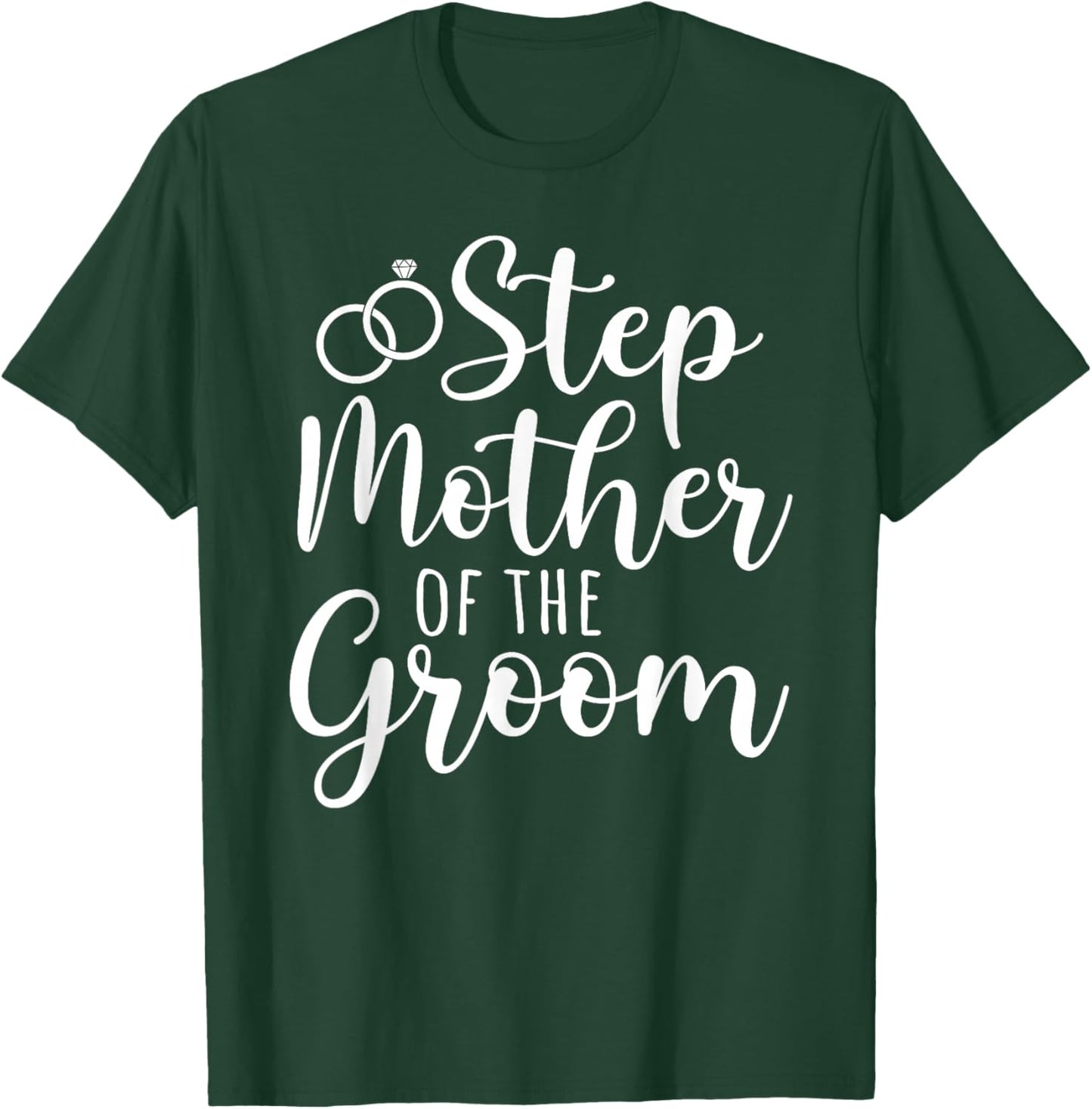 Step Mother of The Groom Stepmom Groom's Step-Mom T-Shirt - T-Shirt | Forest