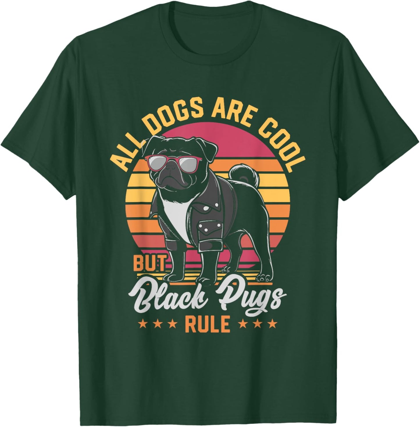 All Dogs Are Cool But Black Pugs Rule Funny Pug Lover T-Shirt - T-Shirt | Forest