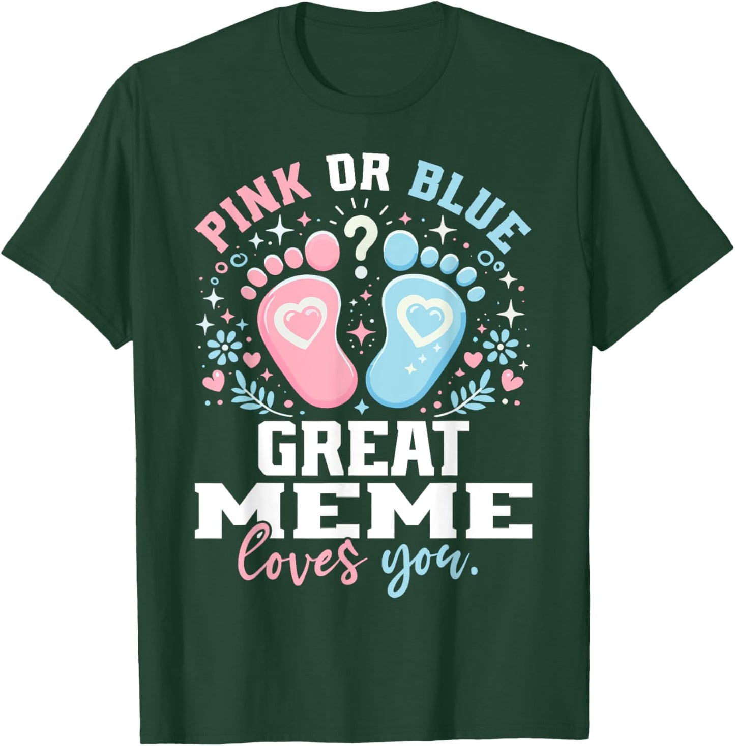 Pink or Blue Great Meme Footprints Gender Reveal T-Shirt - T-Shirt | Forest