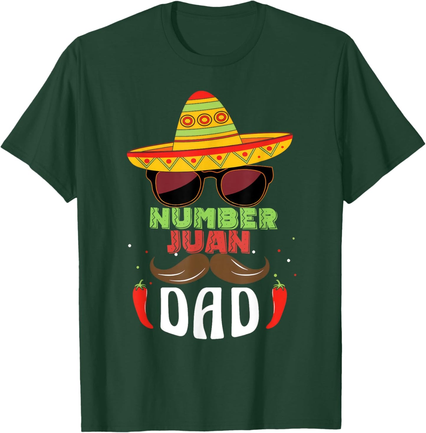 Number One Dad Mexican Fathers Day Funny Padre Juan Papa Men T-Shirt - T-Shirt | Forest