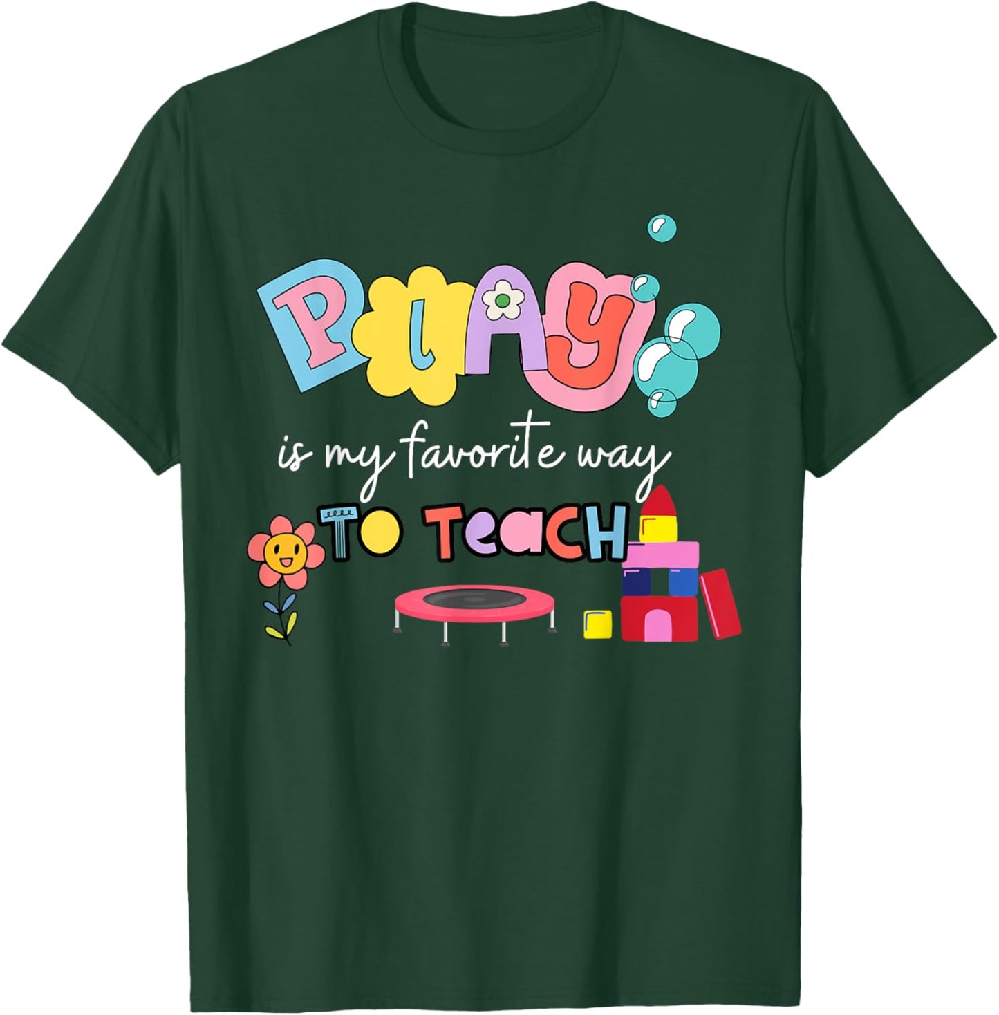 Play Is My Favorite Way To Learn Special Teacher Autism T-Shirt - T-Shirt | Forest