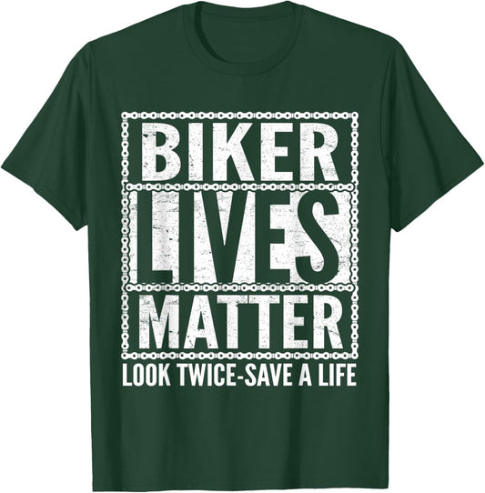 Biker Lives Matter Look Twice Save A Life Motorcycle Lover T-Shirt - T-Shirt | Forest