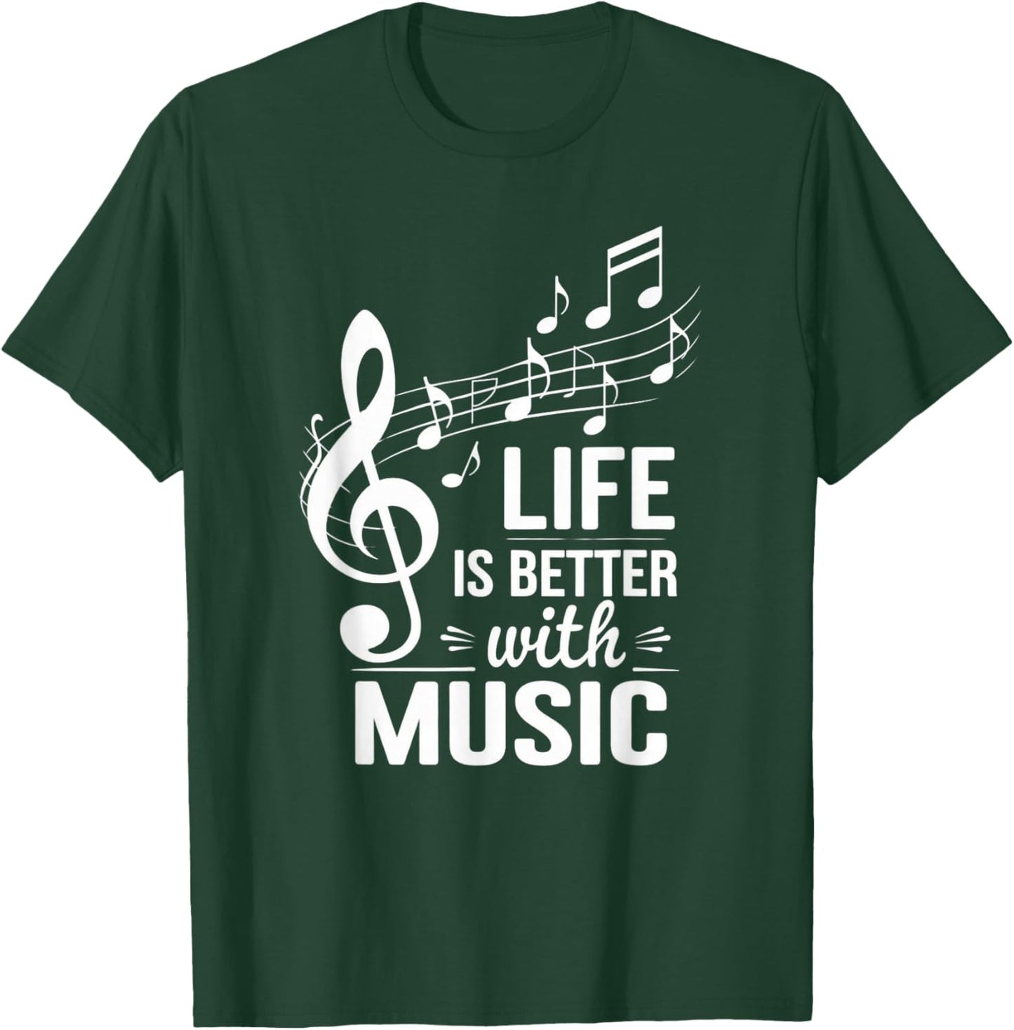 Life Is Better With Music T-Shirt - T-Shirt | Forest
