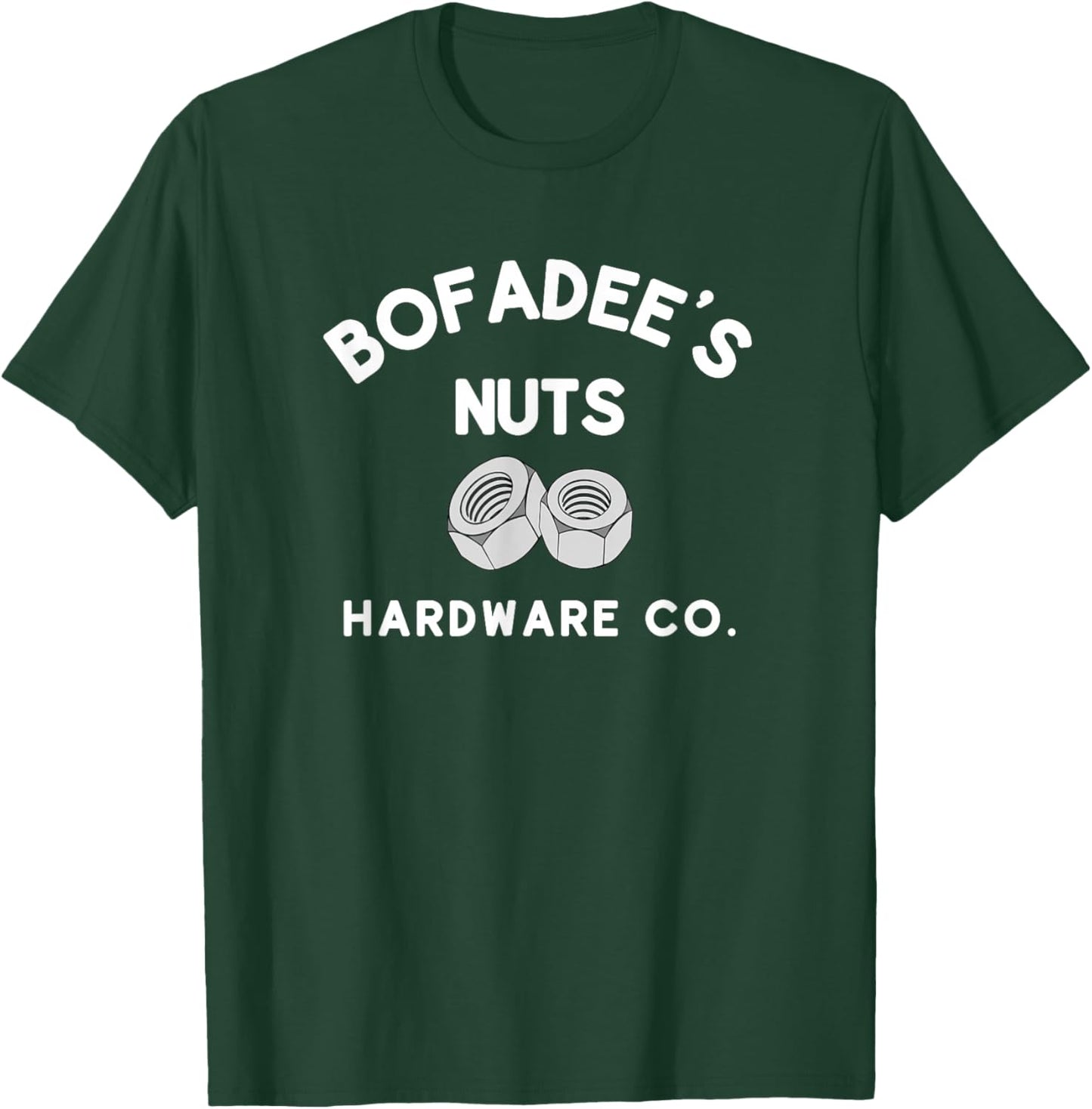 Bofadee's Nuts Hardware Co. or Women Funny T-Shirt - T-Shirt | Forest