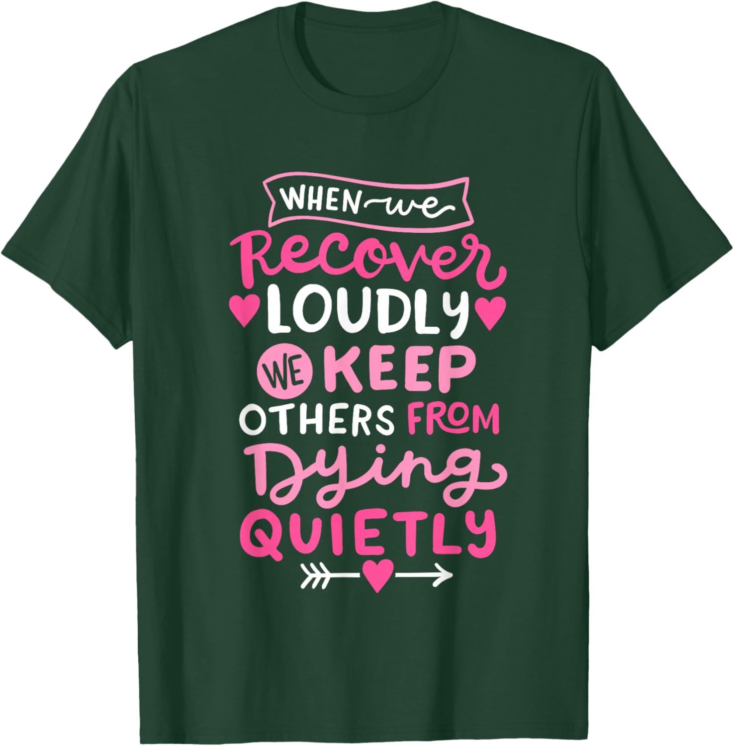 When We Recover Loudly AA NA Recovery Sobriety Pride Women T-Shirt - T-Shirt | Forest