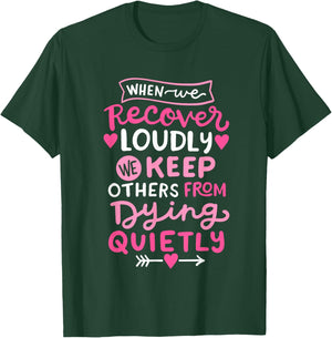 When We Recover Loudly AA NA Recovery Sobriety Pride Women T-Shirt - T-Shirt | Forest