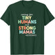Nurse Antepartum Nurse Caring for Tiny Humans and Strong Mam T-Shirt - T-Shirt | Forest