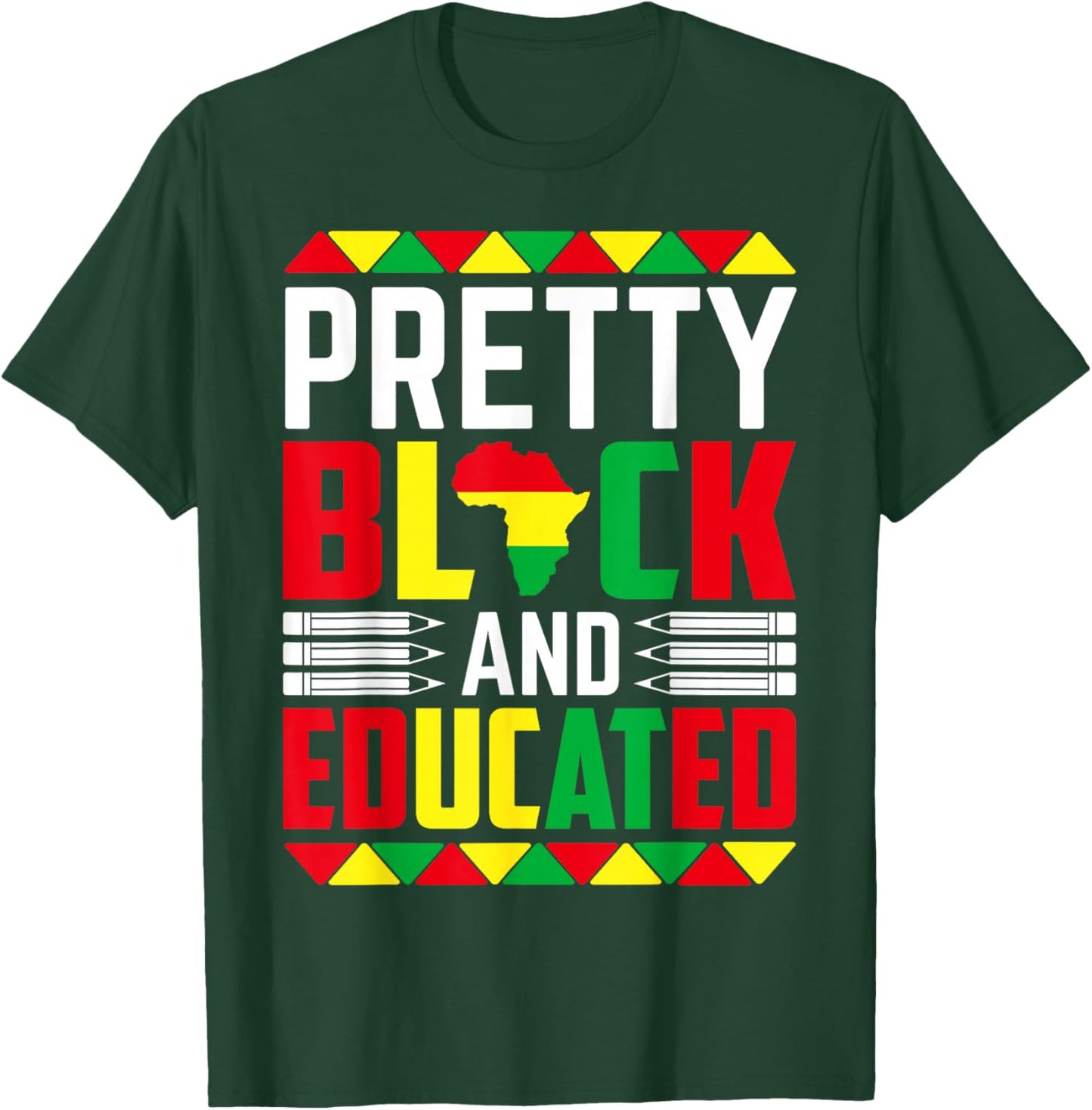 Pretty Black And Educated T-Shirt - T-Shirt | Forest