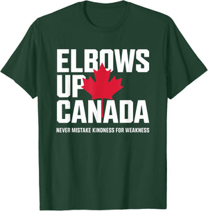 Elbows Up Canada Never Mistake Kindness for Weakness T-Shirt - T-Shirt | Forest