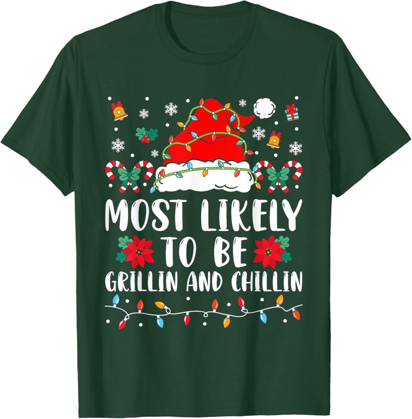 Most Likely To Be Grillin And Chillin Family Christmas Humor T-Shirt - T-Shirt | Forest