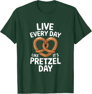 Live Every Day Like It's Pretzel Day Funny Pretzel Graphic T-Shirt - T-Shirt | Forest