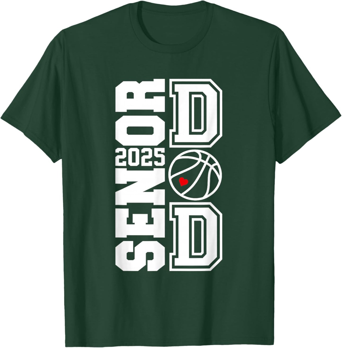 Proud Dad Of A 2025 Senior Graduate Basketball T-Shirt - T-Shirt | Forest