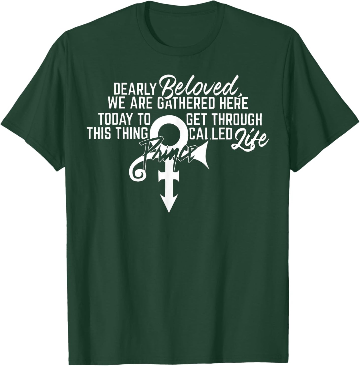 Dearly Beloved We are Gathered Here Today to Get Through T-Shirt - T-Shirt | Forest