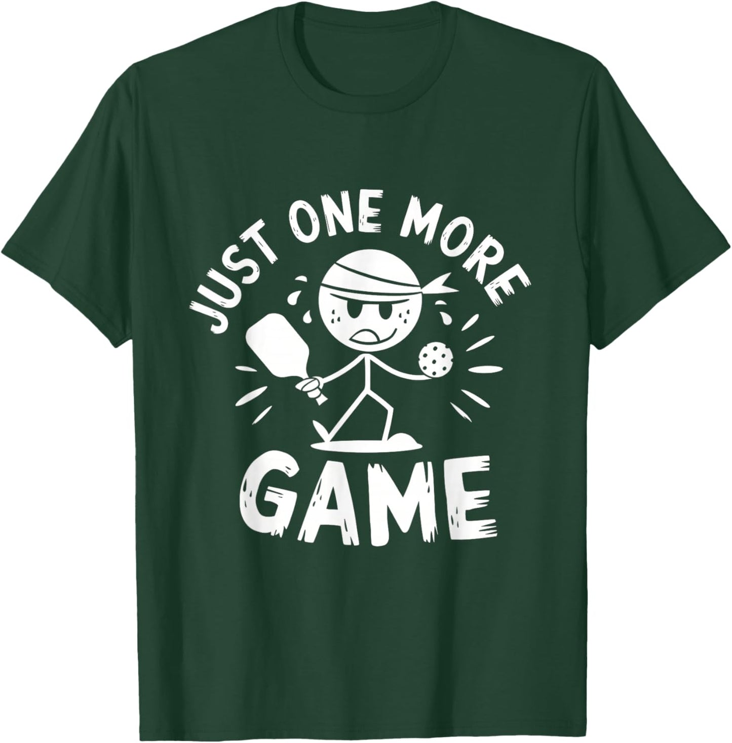 Just One More Game Pickleball T-Shirt - T-Shirt | Forest