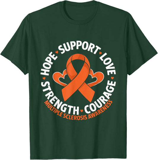 Hope Support Love Strength Multiple Sclerosis Awareness T-Shirt - T-Shirt | Forest