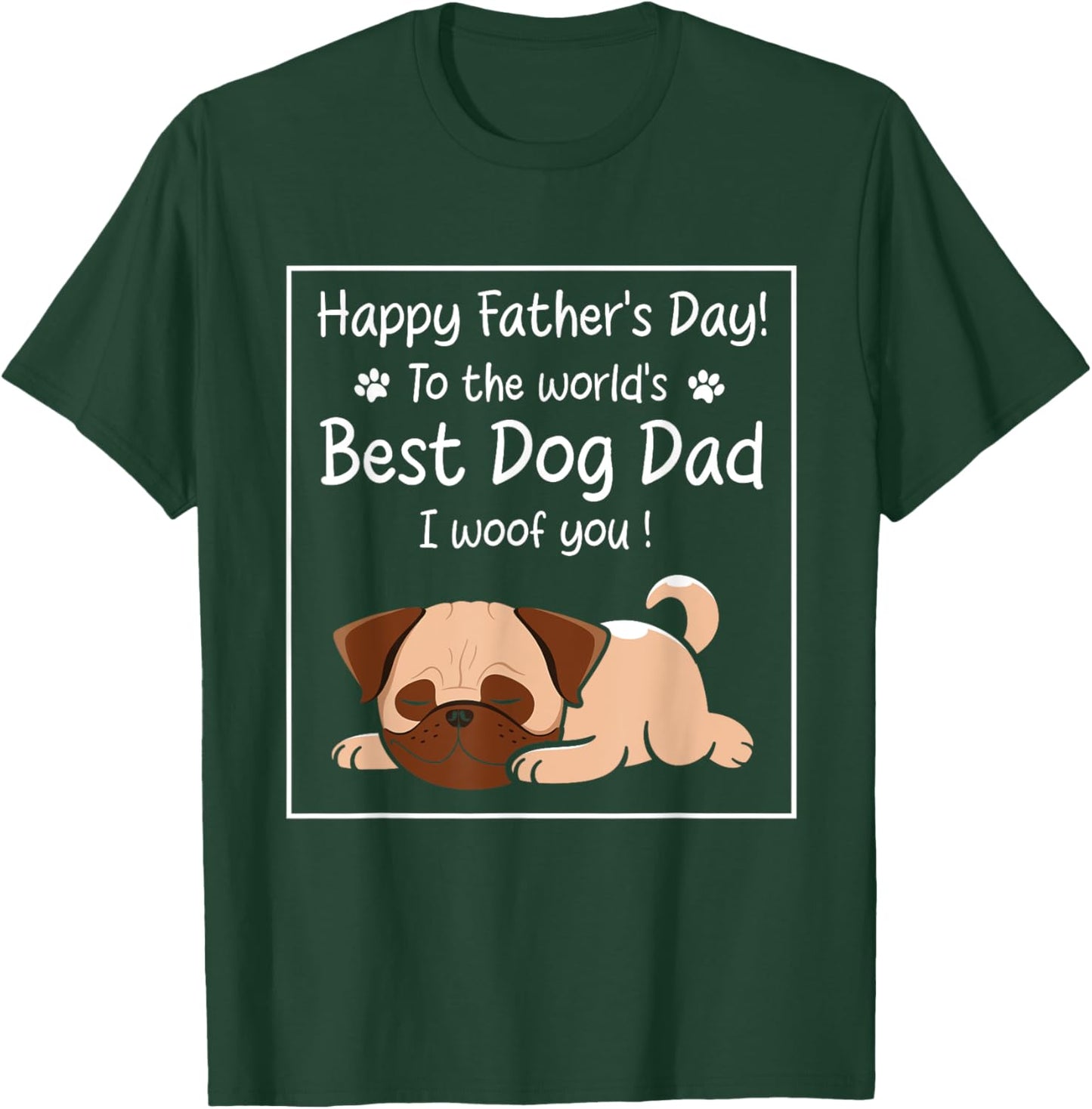 Happy Father's Day To The World's Best Dog Dad I Woof You Women T-Shirt - T-Shirt | Forest