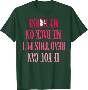 If You Can Read This Put Me Back On My Horse For Horse Rider T-Shirt - T-Shirt | Forest