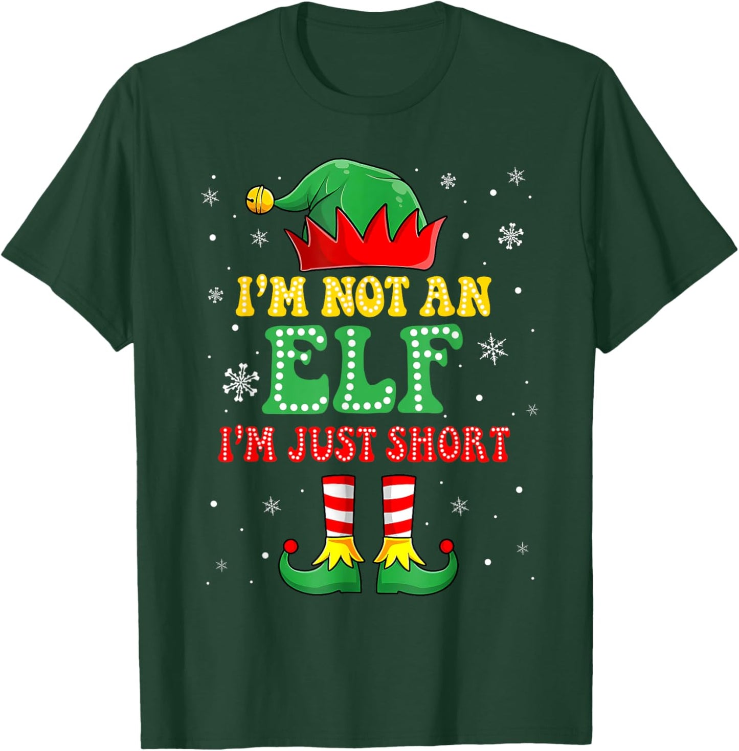 I'm Not An Elf I'm Just Short Christmas Xmas Quote Pajamas T-Shirt - T-Shirt | Forest