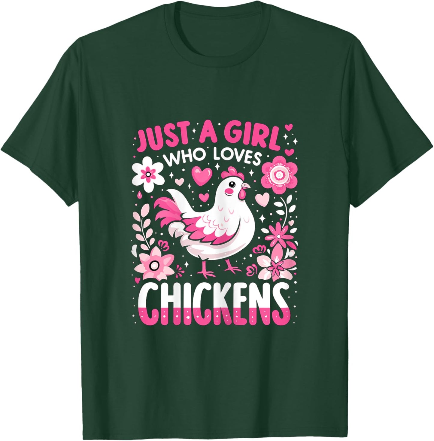Just a Girl who loves Chickens T-Shirt - T-Shirt | Forest