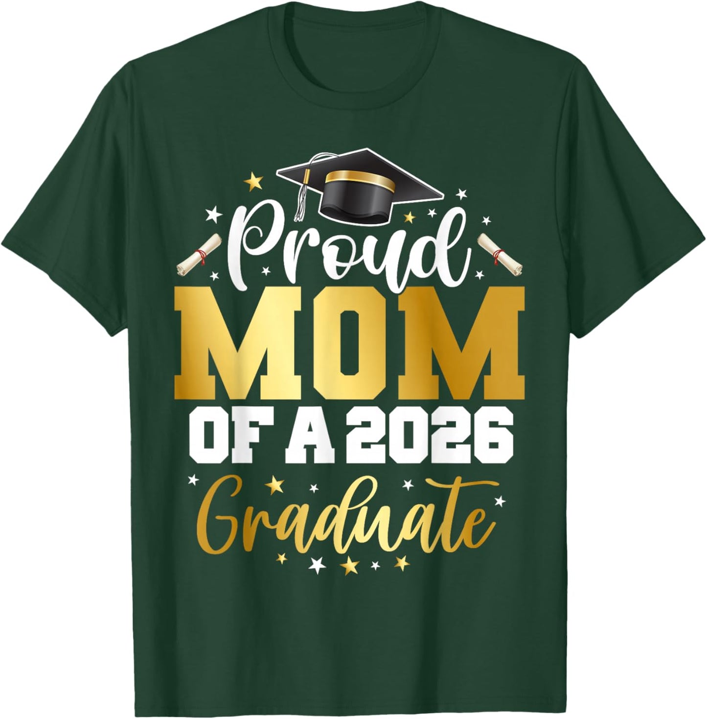 Mom Senior 2026 Proud Mom of A Class of 2026 Graduate T-Shirt - T-Shirt | Forest
