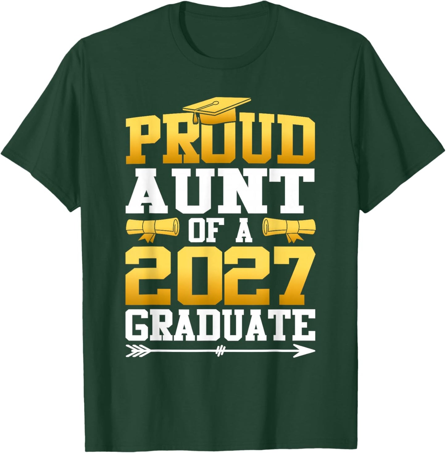 Proud Aunt of A 2027 Graduate Class 2027 Graduation T-Shirt - T-Shirt | Forest