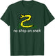 No Step On Snek T-Shirt - T-Shirt | Forest