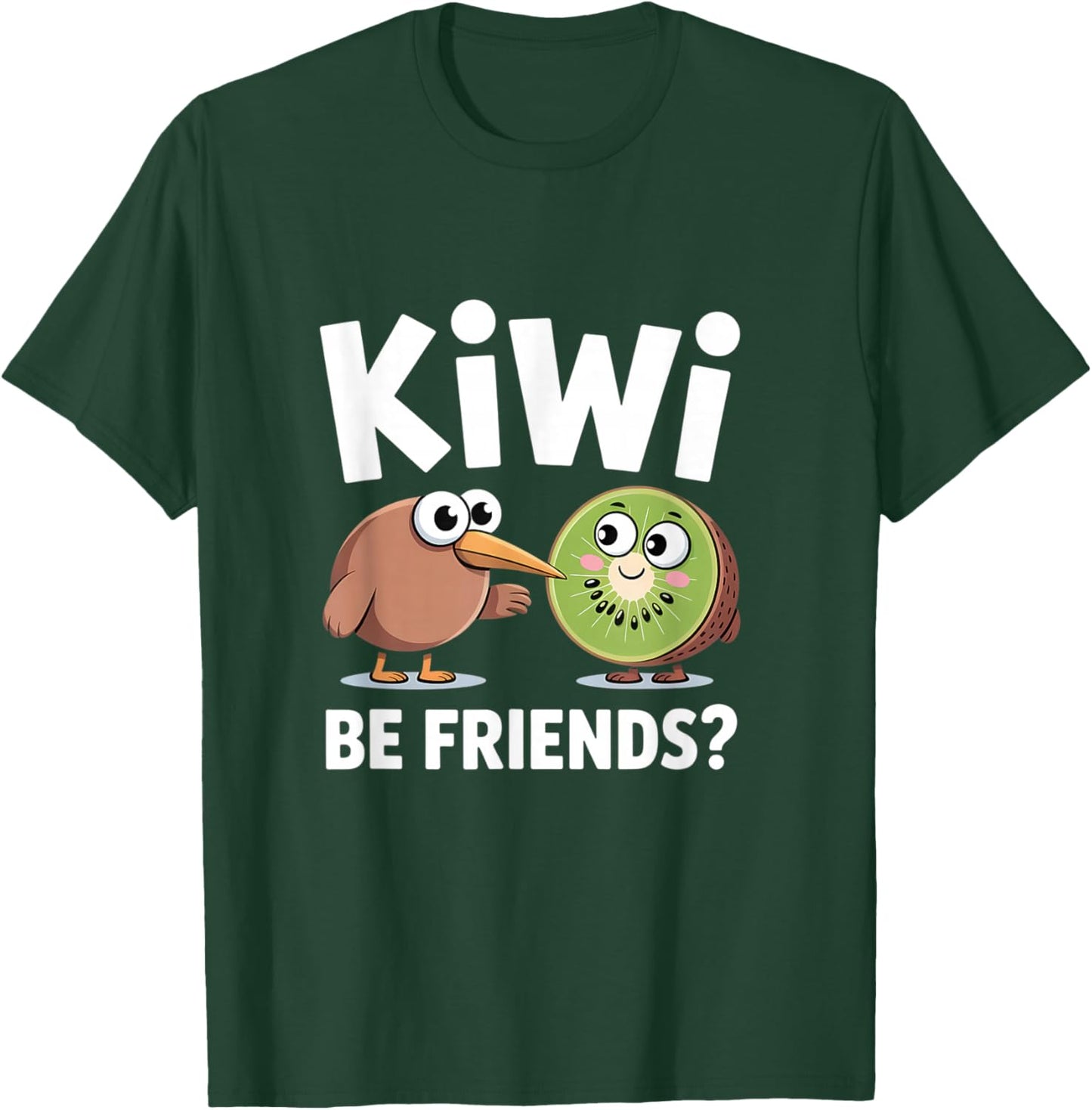 Kiwi Be Friends Cute Kiwi Friendship Bird Fruit T-Shirt - T-Shirt | Forest